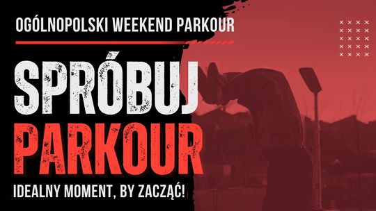 Ogólnopolski Weekend Parkour w Suwałkach. Bezpłatne warsztaty nad Zalewem Arkadia
