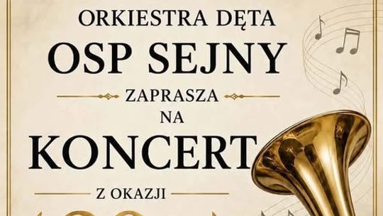 Orkiestra Dęta OSP Sejny świętuje 20-lecie reaktywacji. Wyjątkowy koncert w Ośrodku Kultury