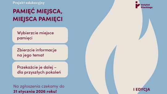 🕯️ „Pamięć miejsca, miejsca pamięci” – ogólnopolski projekt Instytutu Pileckiego
