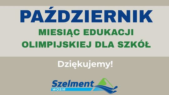 🏅 Październik miesiącem edukacji olimpijskiej w WOSiR Szelment! 🏅 Październik miesiącem edukacji olimpijskiej w WOSiR Szelment!