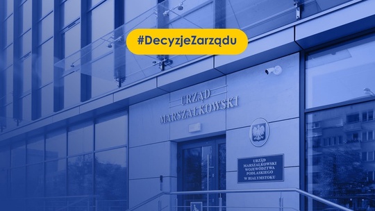 Pieniądze na OZE, termomodernizację i służbę zdrowia – decyzje Zarządu Województwa Podlaskiego