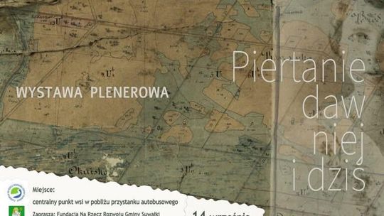 Piertanie dawniej i dziś – wernisaż wystawy plenerowej już 14 września