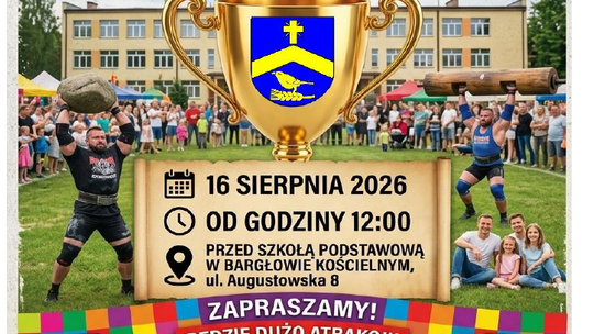 Piknik Rodzinny i Turniej Strongman w Bargłowie Kościelnym. Będzie dużo atrakcji