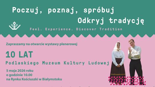 Plenerowa wystawa na Rynku Kościuszki. 10 lat Podlaskiego Muzeum Kultury Ludowej