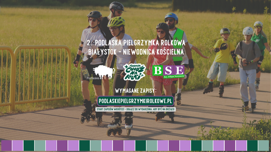 🛼 Podlaskie Pielgrzymki Rolkowe – druga edycja już we wrześniu!