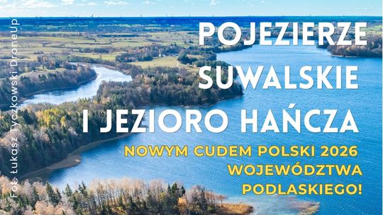Pojezierze Suwalskie i jezioro Hańcza Cudem Polski 2026! Wielki sukces Suwalszczyzny