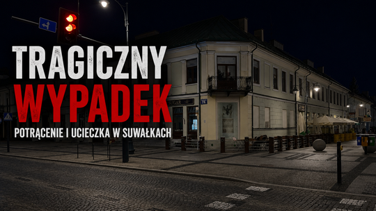 Policja szuka kierowcy Mercedesa. Nowe informacje w sprawie śmiertelnego potrącenia w Suwałkach