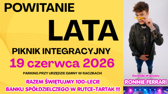 Powitanie lata i piknik integracyjny w Raczkach. Wielkie święto z okazji 100-lecia banku i koncert Ronniego Ferrari