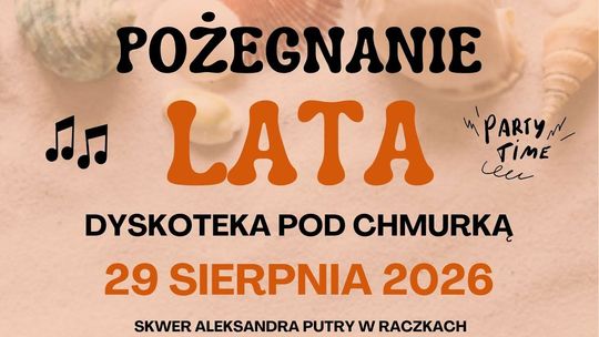 Pożegnanie lata w Raczkach! Dyskoteka pod chmurką, pokaz ognia i atrakcje dla całych rodzin