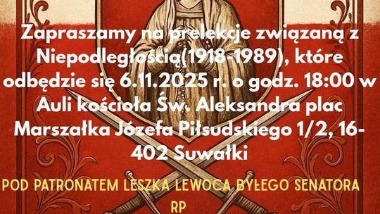 Prelekcja „Poland’s Independence” z Leszkiem Żebrowskim w Suwałkach Prelekcja „Poland’s Independence” z Leszkiem Żebrowskim w Suwałkach