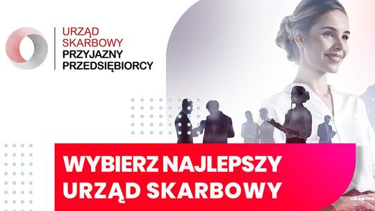 Przedsiębiorcy znów ocenią fiskusa. Ruszyła XXII edycja konkursu „Urząd Skarbowy Przyjazny Przedsiębiorcy” Przedsiębiorcy znów ocenią fiskusa. Ruszyła XXII edycja konkursu „Urząd Skarbowy Przyjazny Przedsiębiorcy”
