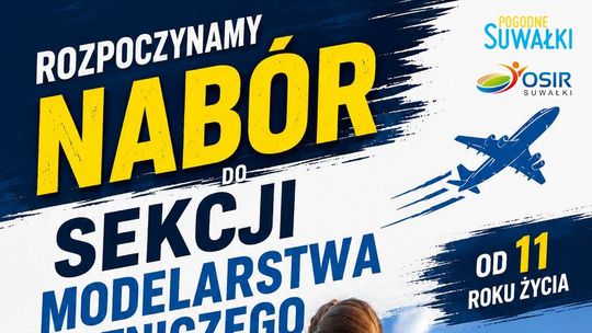 Rozpocznij lotniczą przygodę. Trwa nabór do Sekcji Modelarstwa Lotniczego w Suwałkach