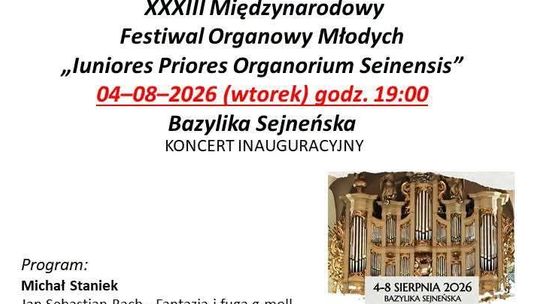 Rozpoczyna się XXXIII Międzynarodowy Festiwal Organowy Młodych w Sejnach. Przed nami pięć dni koncertów
