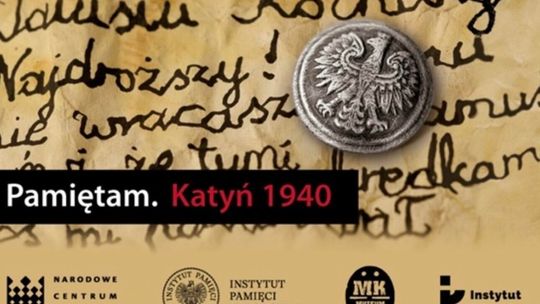 Rusza kolejna edycja kampanii „Pamiętam. Katyń 1940” Rusza kolejna edycja kampanii „Pamiętam. Katyń 1940”