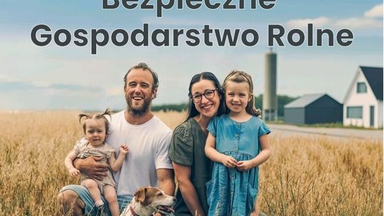 Rusza konkurs „Bezpieczne Gospodarstwo Rolne”. Rolnicy mogą zdobyć nagrody i poprawić bezpieczeństwo pracy