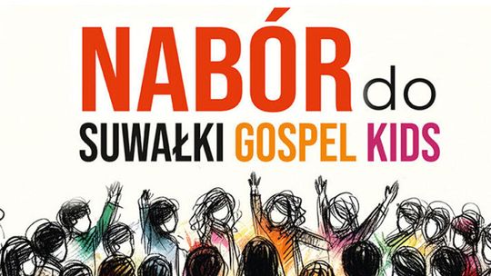 🎶 Ruszają nabory do Suwałki Gospel Choir i Gospel Kids – śpiew, energia i radość!