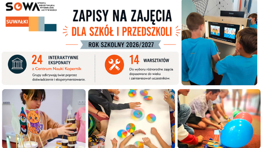 Ruszyły zapisy do SOWA Suwałki. Oferta dla szkół i przedszkoli na rok 2026/2027
