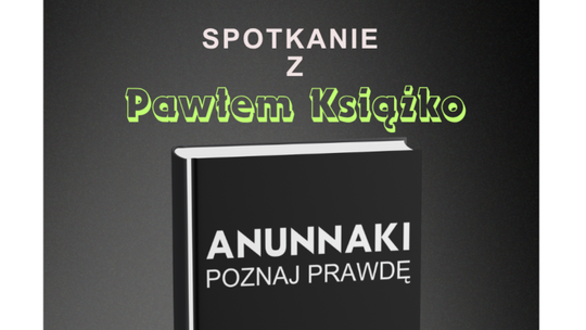 📖 Spotkanie autorskie z Pawłem Książko – „Anunnaki. Poznaj prawdę” już 24 lipca! 👽📚