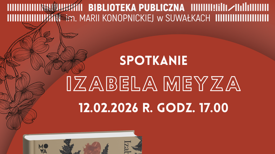 📚 Spotkanie z Izabelą Meyzą w Suwałkach