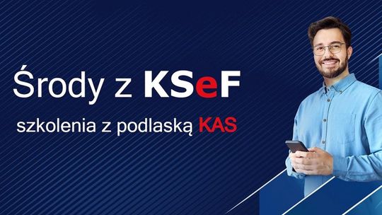 📊 „Środy z KSeF” – bezpłatne szkolenia dla przedsiębiorców w całym województwie! 💼