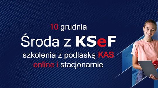 „Środy z KSeF” dobiegają końca – przedostatnie spotkania w podlaskiej KAS już 10 grudnia „Środy z KSeF” dobiegają końca – przedostatnie spotkania w podlaskiej KAS już 10 grudnia
