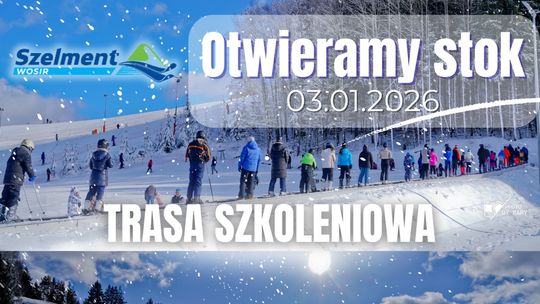 ❄️🎿 Stok na Szelmencie otwarty od 3 stycznia! Start sezonu zimowego 2026