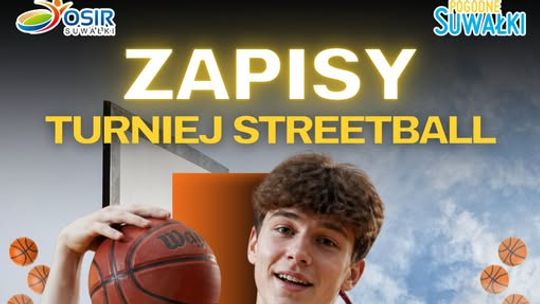 StreetBall 3x3 wraca do Suwałk. Sportowe emocje podczas Festiwalu Zabawy
