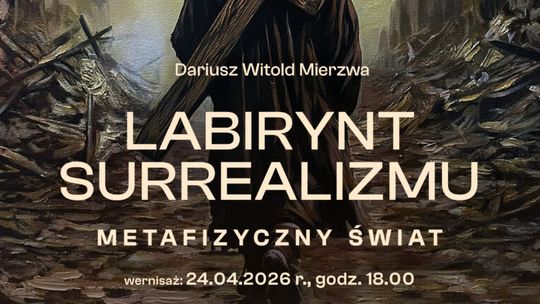 Surrealizm w Suwałkach. Wystawa Dariusza Mierzwy w Starej Łaźni