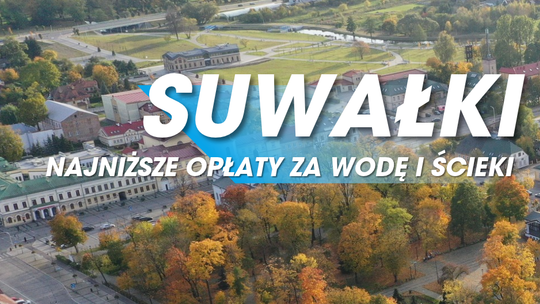 Suwałki na pierwszym miejscu. Tyle mieszkańcy płacą za wodę i ścieki