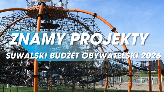 🗳 Suwalski Budżet Obywatelski 2026 – znamy projekty dopuszczone do głosowania!