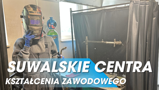 Suwalskie Centra Kształcenia Zawodowego. Kolejny rok realizacji projektu