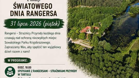 Światowy Dzień Rangersa w Turtulu. Suwalski Park Krajobrazowy zaprasza na dzień pełen przyrodniczych atrakcji