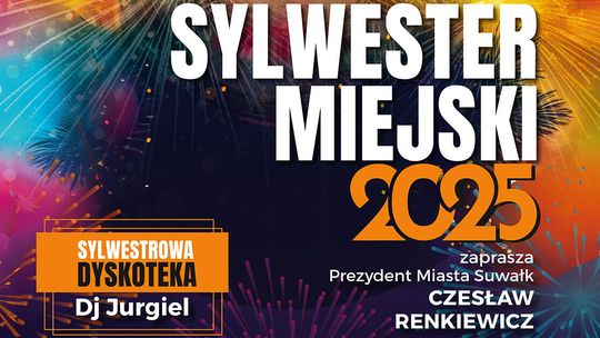 🎉 Sylwester Miejski w Suwałkach – Prezydent zaprasza na wspólne świętowanie!