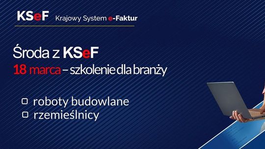 Szkolenia o KSeF dla przedsiębiorców w Podlaskiem. Spotkania już 18 marca