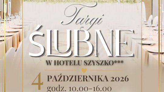 Targi Ślubne w Suwałkach. Hotel Szyszko zaprasza przyszłe Pary Młode