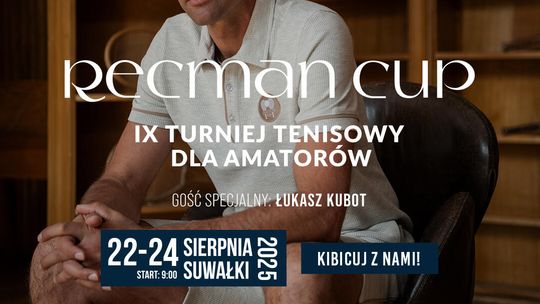 Tenisowe emocje w Suwałkach! IX Recman Cup już w sierpniu 🎾