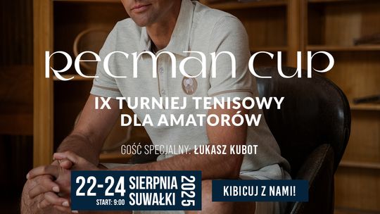 🎾 To już ostatni gwizdek, aby zapisać się na RECMAN CUP!