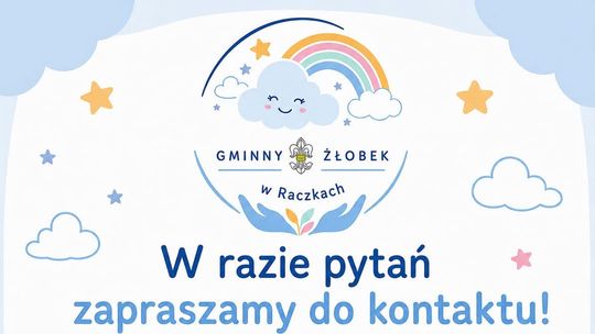 Trwa nabór dzieci do Gminnego Żłobka w Raczkach