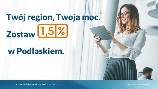 Twój region, Twoja moc 💚 1,5% podatku zostaw w Podlaskiem! Twój region, Twoja moc 💚 1,5% podatku zostaw w Podlaskiem!