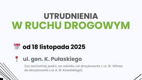 🚧 Utrudnienia w ruchu na ul. gen. K. Pułaskiego – rozpoczęcie remontu nawierzchni 🚧 Utrudnienia w ruchu na ul. gen. K. Pułaskiego – rozpoczęcie remontu nawierzchni