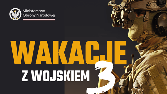 Wakacje z wojskiem 3. Ostatni turnus jeszcze tego lata – ochotnicy mogą zarobić blisko 6 tys. zł