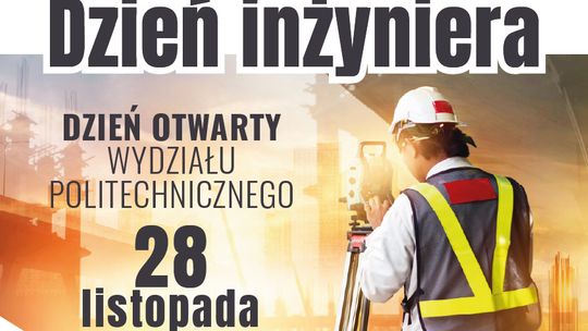 Warsztaty, wykłady i lekcje pokazowe dla młodzieży! Dzień Inżyniera już 28 listopada w Suwałkach Warsztaty, wykłady i lekcje pokazowe dla młodzieży! Dzień Inżyniera już 28 listopada w Suwałkach