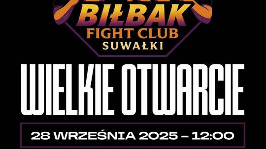 🔥 Wielkie otwarcie Biłbak Fight Club Suwałki! 🔥 🔥 Wielkie otwarcie Biłbak Fight Club Suwałki! 🔥