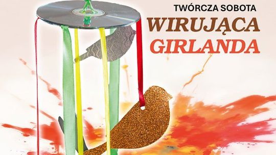 „Wirująca girlanda” w Suwałkach. Twórcza Sobota dla dzieci