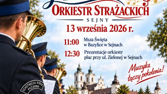 Wojewódzki Przegląd Orkiestr Strażackich już w niedzielę w Sejnach
