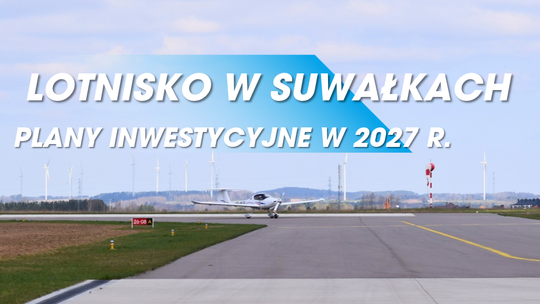 Województwo Podlaskie wesprze lotnisko w Suwałkach? Marszałek zadeklarował gotowość do rozmów