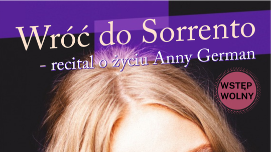 „Wróć do Sorrento”. Recital o życiu Anny German w Raczkach 🎶