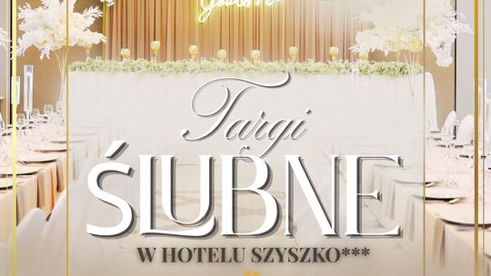 Targi Ślubne w Suwałkach. Przyszłe Pary Młode spotkają specjalistów w jednym miejscu