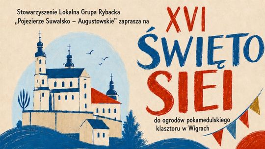 XVI Święto Siei już 12 września w Wigrach. W programie muzyka, tradycja i regionalne smaki