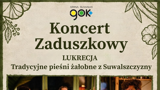 Zaduszkowy wieczór z dawnymi pieśniami Suwalszczyzny. Wstęp wolny